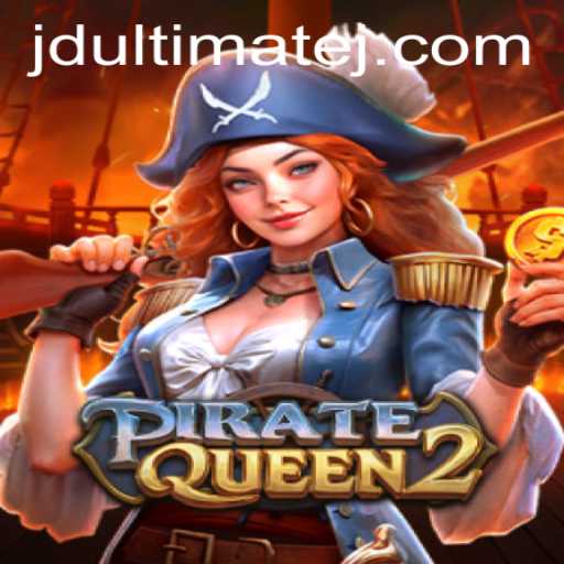 Embark on an Epic Journey with PirateQueen2: Conquer the High Seas with JD Ultimate