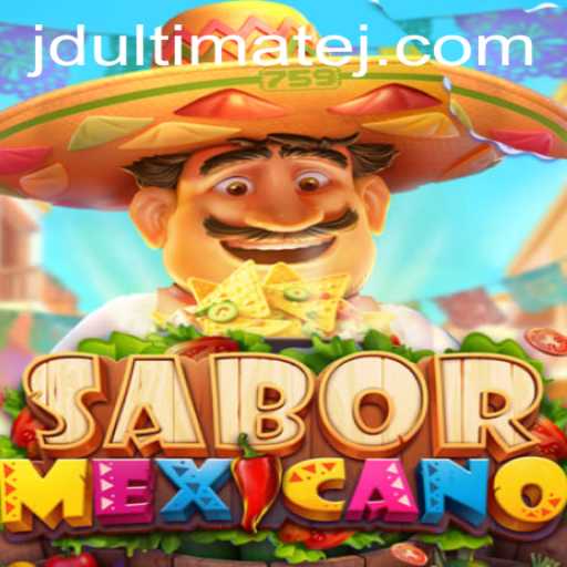 Exploring the Vibrant World of SaborMexicano: A Dive into JD Ultimate
